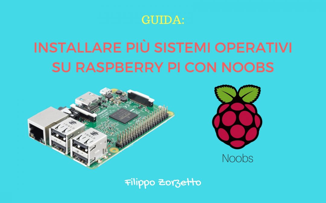 Installare più sistemi operativi su Raspberry Pi con NOOBS